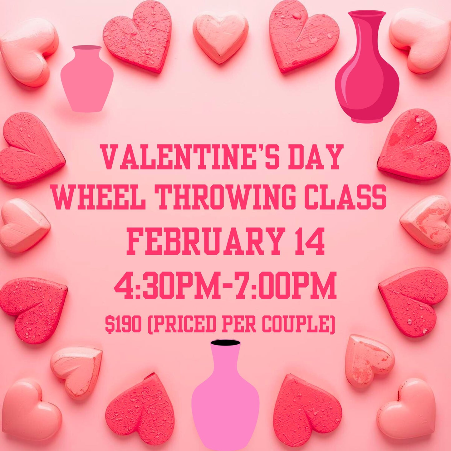 Valentine's Day Wheel Throwing Class, February 14, 4:30pm-7:00pm