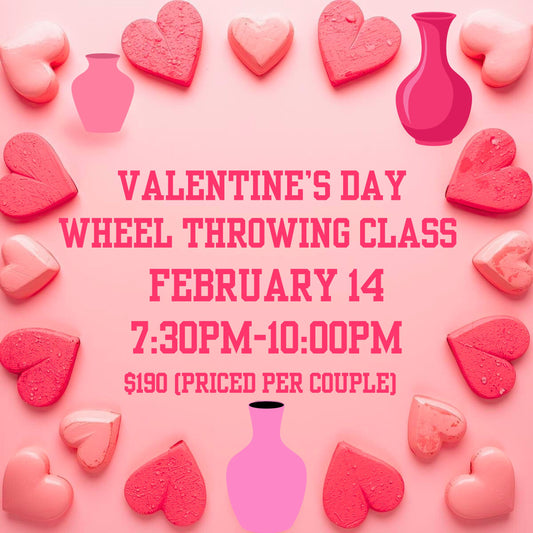 Valentine's Day Wheel Throwing Class, February 14, 7:30pm-10:00pm